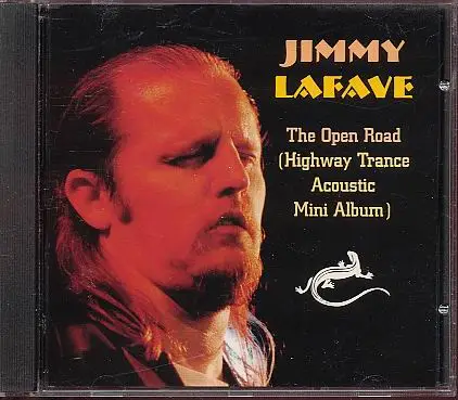 Jimmy Lafave - The Open Road (Highway Trance Acoustic Mini Album)