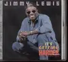 CD - Jimmy Lewis - It's Getting Harder