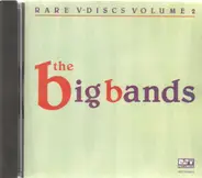 Jimmy Lunceford / Louis Prima / Cab Calloway - Rare V-Discs Volume 2 - The Big Bands