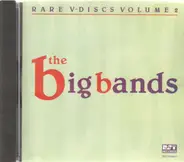 Jimmy Lunceford / Louis Prima / Cab Calloway - Rare V-Discs Volume 2 - The Big Bands