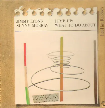 Jimmy Lyons & Sunny Murray Trio - Jump Up - What To Do About