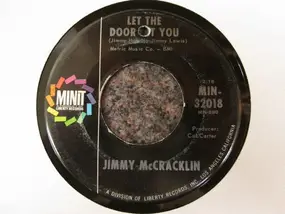Jimmy McCracklin - Let The Door Hit You / This Thing