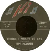 Jimmy McCracklin - Things I Meant To Say / Here Today And Gone Tomorrow