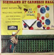 LP - Jimmy McPartland , Wild Bill Davison / Pee Wee Russell , Vic Dickenson , George Wettling - Dixieland At Carnegie Hall (25 Top Stars) - Mono
