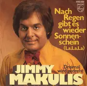 7inch Vinyl Single - Jimmy Makulis - Nach Regen Gibt Es Wieder Sonnenschein