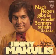 Jimmy Makulis - Nach Regen Gibt Es Wieder Sonnenschein