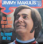 Jimmy Makulis - Nie War Diese Welt So Schön / Es Kommt Der Tag
