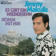 Jimmy Makulis - Es Gibt Ein Wiedersehn / Komm Mit Mir