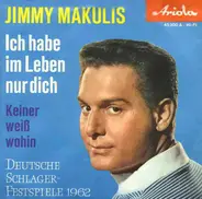 Jimmy Makulis - Ich Habe Im Leben Nur Dich