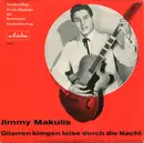 7inch Vinyl Single - Jimmy Makulis - Gitarren Klingen Leise Durch Die Nacht