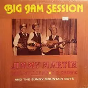 LP - Jimmy Martin , Paul Williams , J.D. Crowe And The Sunny Mountain Boys - Big Jam Session