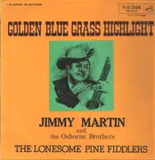 LP - Jimmy Martin, The Osborne Brothers, Lonesome Pine Fiddlers - Golden Blue Grass Highlight