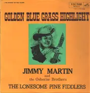 Jimmy Martin, The Osborne Brothers, Lonesome Pine Fiddlers - Golden Blue Grass Highlight