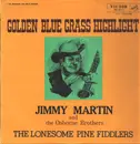 LP - Jimmy Martin, The Osborne Brothers, Lonesome Pine Fiddlers - Golden Blue Grass Highlight