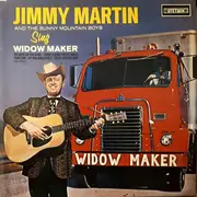 LP - Jimmy Martin And The Sunny Mountain Boys - Sing Widow Maker - Mono
