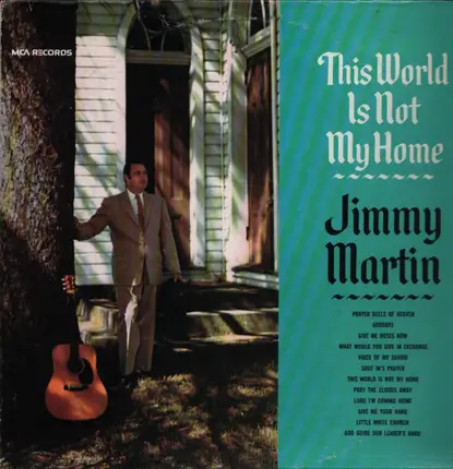 Jimmy Martin And The Sunny Mountain Boys - This World Is Not My Home