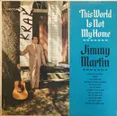 LP - Jimmy Martin - This World Is Not My Home - Mono