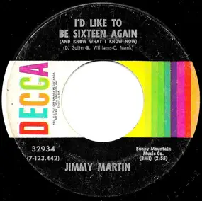 Jimmy Martin - I'd Like To Be Sixteen Again (And Know What I Know Now)