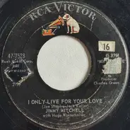 Jimmy Mitchell - I Only Live For Your Love / Reading Between The Lines