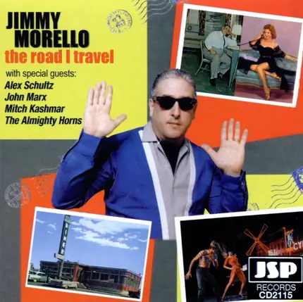 Jimmy Morello With Special Guests Alex Schultz , John Marx , Mitch Kashmar , The Almighty Horns - The Road I Travel