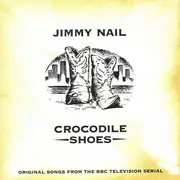CD - Jimmy Nail - Crocodile Shoes