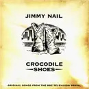 CD - Jimmy Nail - Crocodile Shoes