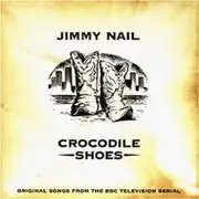 CD - Jimmy Nail - Crocodile Shoes