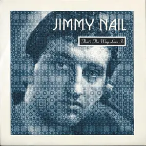 Jimmy Nail - That's The Way Love Is