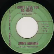 Jimmy Norman - I Don't Love You No More / Tell Her For Me