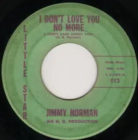 Jimmy Norman - I Don't Love You No More / Tell Her For Me