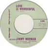 7inch Vinyl Single - Jimmy Norman - Love Is Wonderful / What's The Word? Do The Bird