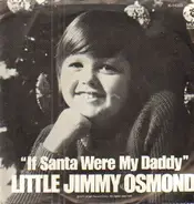 Jimmy Osmond - If Santa Were My Daddy / Silent Night
