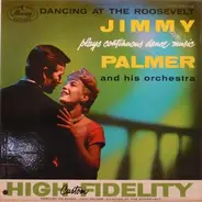 Jimmy Palmer And His Orchestra - Dancing At The Roosevelt