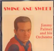 Jimmy Palmer And His Orchestra - Swing & Sweet