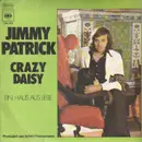 7inch Vinyl Single - Jimmy Patrick - Crazy Daisy / Ein Haus Aus Liebe - promo