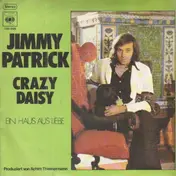Jimmy Patrick - Crazy Daisy / Ein Haus Aus Liebe