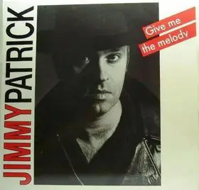 Jimmy Patrick - Give Me The Melody
