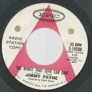 Jimmy Payne - The Worst That Love Can Give