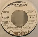 7inch Vinyl Single - Jimmy Rabbitt - Ladies Love Outlaws