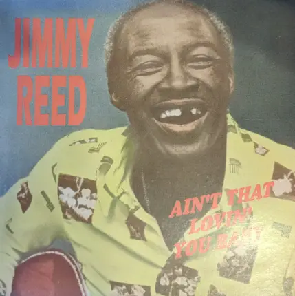 Jimmy Reed - Ain't That Lovin' You Baby