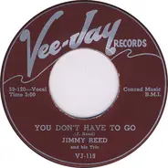 Jimmy Reed And His Trio - You Don't Have To Go