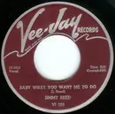 7inch Vinyl Single - Jimmy Reed - Baby What You Want Me To Do
