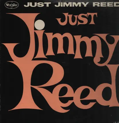 Jimmy Reed - Just Jimmy Reed