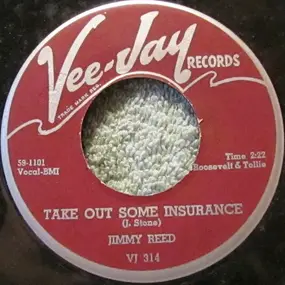 Jimmy Reed - Take Out Some Insurance