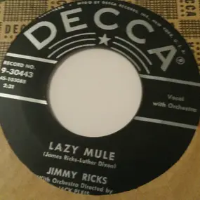 Jimmy Ricks - Lazy Mule / What Have I Done