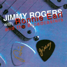 Jimmy Rogers - Jimmy Rogers With Ronnie Earl And The Broadcasters