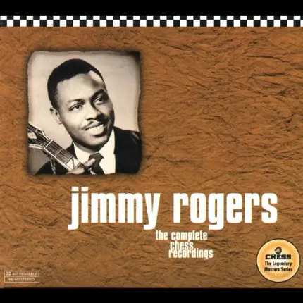 Jimmy Rogers - The Complete Chess Recordings