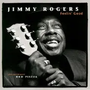 Jimmy Rogers - Feelin' Good