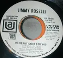 7inch Vinyl Single - Jimmy Roselli - My Heart Cries For You