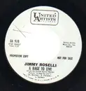 7inch Vinyl Single - Jimmy Roselli - A Rage To Live / Have You Ever Been Lonely - Promo copy